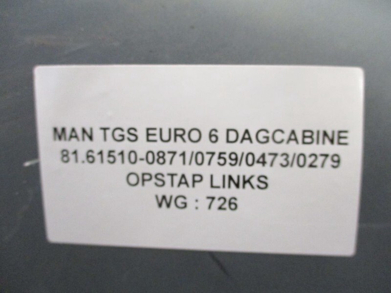 MAN TGS 81.61510-0871/0759/0473/0279 OPSTAP LINKS EURO 6 - Peldaño para Camión: foto 2 MAN TGS 81.61510-0871/0759/0473/0279 OPSTAP LINKS EURO 6 - Peldaño para Camión: foto 2